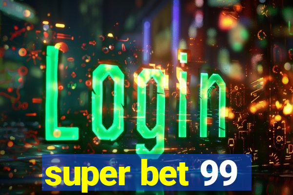 super bet 99